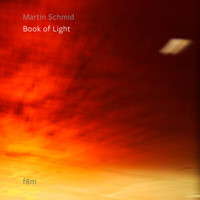 Martin Schmid - Book of Light