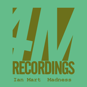 Ian Mart - Madness