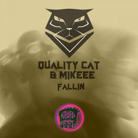 Quality Cat & Mikeee - Fallin