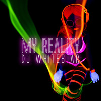 Dj Whitestar - My Reality