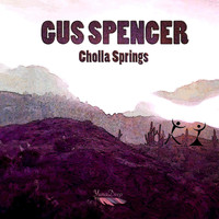 Gus Spencer - Cholla Springs