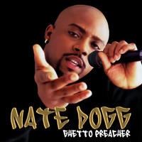 Nate Dogg - Ghetto Preacher (Digitally Remastered) (Explicit)