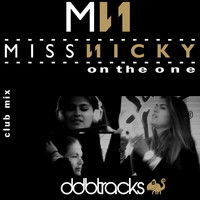 Miss Nicky - On the One (Club Mix)