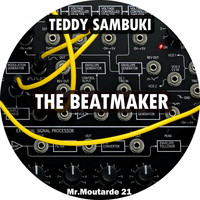 Teddy Sambuki - The Beatmaker