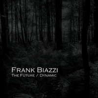 Frank Biazzi - The Future / Dynamic