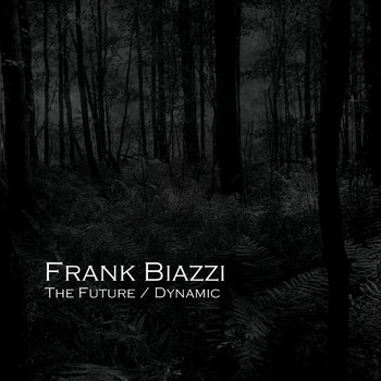 Frank Biazzi - The Future / Dynamic