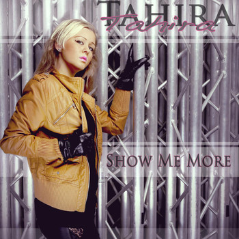 Tahira - Show Me More