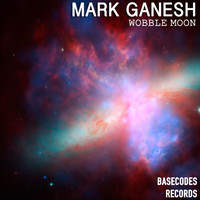 Mark Ganesh - Wobble Moon