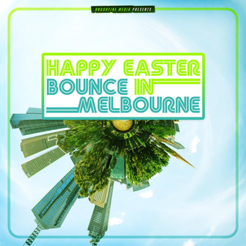 Various Artists - Happy Easter Bounce in Melbourne (Explicit)