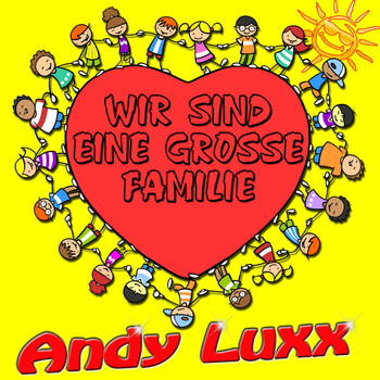 Andy Luxx - Wir sind eine grosse Familie