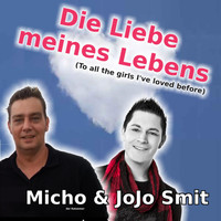 Micho der Katzemer & Jojo Smit - Die Liebe meines Lebens (To All The Girls I've Loved Before)