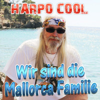 Harpo Cool - Wir sind die Mallorca Familie