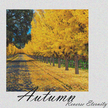 Reverse Eternity - Autumn