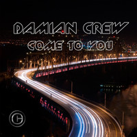 Damian Crew - Come to You