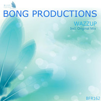 Bong Productions - Wazzup