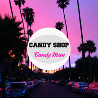 Candy Shop - Candy Man