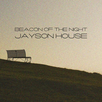 Jayson House - Beacon of the Night