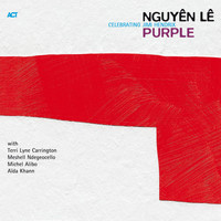 Nguyên Lê with Terri Lyne Carrington - Purple - Celebrating Jimi Hendrix