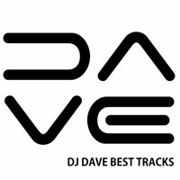 DJ Dave - DJ Dave Best Tracks
