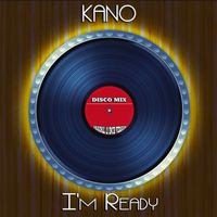 Kano - I'm Ready (Disco Mix - Original 12 Inch Version)