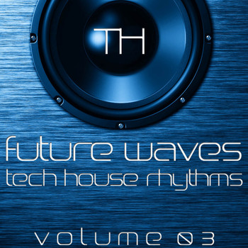 Various Artists - Future Waves, Vol. 3 (Tech House Rhytms)