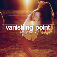 Vanishing Point - Praise the Sun