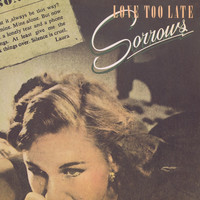 Sorrows - Love Too Late (Digitally Remastered)