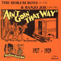 Hokum Boys and "Banjo Joe" Gus Cannon - Ain't Goin' That Way