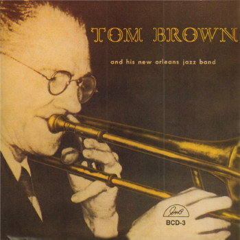Tom Brown - Tom Brown and His New Orleans Jazz Band