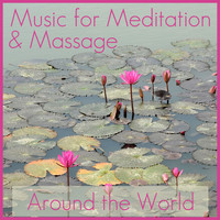Meditation Spa, Yoga & Reiki - Music for Meditation & Massage: Around the World