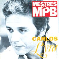 Carlos Lyra - Mestres da MPB