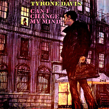 Tyrone Davis - Can I Change My Mind