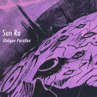Sun Ra / - Oblique Parallax