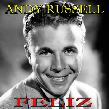 Andy Russell - Feliz