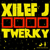 Xilef J - Twerky