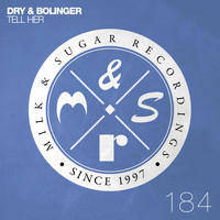 Dry & Bolinger - Tell Her