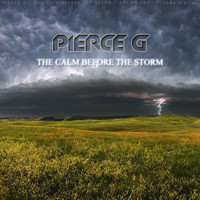 Pierce G - The Calm Before The Storm
