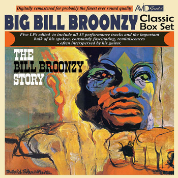 Big Bill Broonzy - Classic Box Set: The Bill Broonzy Story (Remastered)