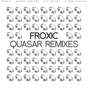 Froxic - Quasar Remixes