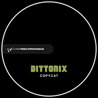 Dittonix - Copycat