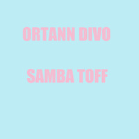 Orlann Divo - Samba Toff