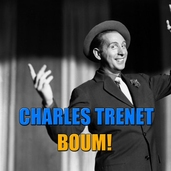 Charles Trénet - Boum!