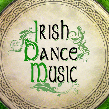 Irish Dancing|The Irish Dancing Music - Irish Dancing Music