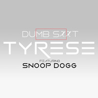 Tyrese - Dumb S**t