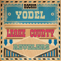 Leake County Revelers - Rockin' Yodel