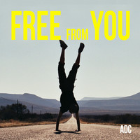 ADC - Free From You