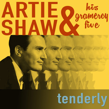 Artie Shaw and His Gramercy Five - Tenderly