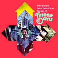 Tyrone Davis - Turning Back the Hands of Time, The Soul of Tyrone Davis