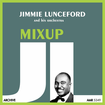 Jimmie Lunceford And His Orchestra - Mixup