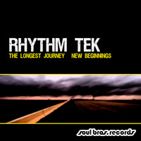 Rhythm Tek - The Longest Journey / New Beginnings